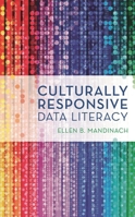 Culturally Responsive Data Literacy 1538177277 Book Cover