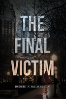 The Final Victim 1732846839 Book Cover