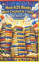 How 625 Books Were Created In 1 Year B0H6PYGKYV Book Cover
