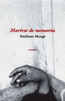 Morirse de memoria 8496867587 Book Cover