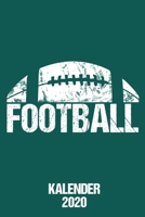Football Kalender 2020: Terminplaner 2020 f�r American Football Freunde Cooler Jahreskalender 2020 A5 1 Woche 2 Seiten / 6x9 Zoll 120 Seiten / Terminkalender klein f�r die Football Saison 1673221416 Book Cover