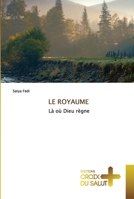 LE ROYAUME: Là où Dieu règne 6203845205 Book Cover