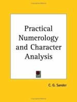Practical Numerology and Character Analysis 1162578807 Book Cover