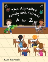 The Alphabet Family and Friends A to Z B09M53PYPB Book Cover