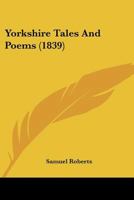 Yorkshire Tales And Poems 1165806371 Book Cover