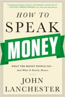 How to Speak Money: What the Money People Say — And What It Really Means 039335170X Book Cover