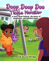 Doop Doop Doo Tickle Monster: A story about bullying, the power of imagination, and guardian angels B0FLNRFRTR Book Cover