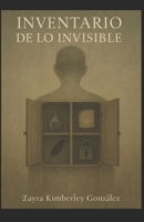 INVENTARIO DE LO INVISIBLE (Spanish Edition) B0FMYNW214 Book Cover