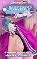 Hockey Tranny: An Crossdressing Adult Sports Novel B0CKTWPZHY Book Cover