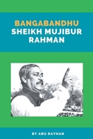 Bangabandhu Sheikh Mujibur Rahman B0CC1C98ZZ Book Cover