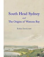 South Head Sydney and the Origins of Watsons Bay 0646567810 Book Cover