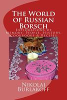 The World of Russian Borsch 148402740X Book Cover