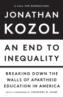 An End to Inequality: Breaking Down the Walls of Apartheid Education in America 1620978725 Book Cover