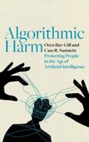 Algorithmic Harm: Protecting People in the Age of Artificial Intelligence 0197778208 Book Cover