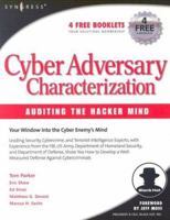 Cyber Adversary Characterization: Auditing the Hacker Mind 1931836116 Book Cover