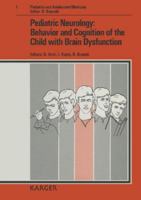 Pediatric Neurology: Behavior and Cognition of the Child With Brain Dysfunction (Pediatric and Adolescent Medicine) 3805552238 Book Cover