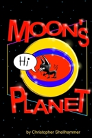 Moon's Planet 1365668495 Book Cover