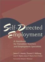 Self-Directed Employment: A Handbook for Transition Teachers and Employment Specialists 155766580X Book Cover
