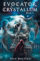 Evocator Crystallum : The Ancilian Forsvar Book 1 1958071021 Book Cover