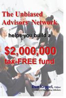 The Unbiased Advisors' Network Helps You Build a $2,000,000 Tax-Free Fund 1470106841 Book Cover