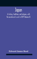 Japan: its history, traditions, and religions. With the narrative of a visit in 1879 ... With ... illustrations, vol. II 935418586X Book Cover