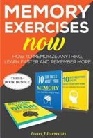 Memory Exercises Now: How to Memorize Anything, Learn Faster and Remember More 1978120419 Book Cover