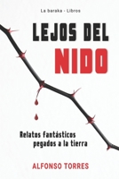 Lejos del Nido: Relatos fantásticos pegados a la tierra B0BW2NLPQW Book Cover