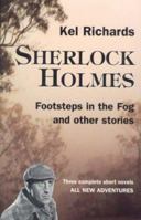 Sherlock Holmes: Footsteps in the Fog and Other Stories 0958702063 Book Cover