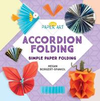 Accordion Folding: Simple Paper Folding 1532119437 Book Cover