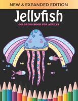 Jelly Fish Coloring Book For Adults: An Jelly Fish Coloring Book with Fun Easy, Amusement, Stress Relieving & much more For Adults, Men, Girls, Boys & Teens B094T8MSV9 Book Cover