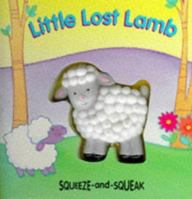 Little Lost Lamb (Squeeze and Squeak Books) 1857248791 Book Cover