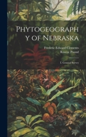 Phytogeography of Nebraska: I. General Survey 1022830767 Book Cover