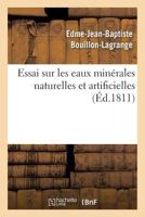 Essai Sur Les Eaux Mina(c)Rales Naturelles Et Artificielles 2019530171 Book Cover