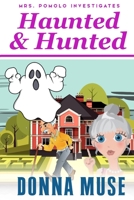 Haunted & Hunted: Mrs. Pomolo Investigates B086LDZQ8N Book Cover