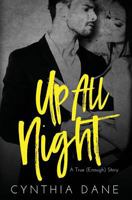 Up All Night: A True (Enough) Story 1546657673 Book Cover