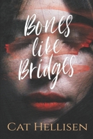Bones Like Bridges B08B7KFGDF Book Cover