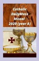 Catholic Daily Mass Missal 2020 (year A) B086Y3ZX1H Book Cover