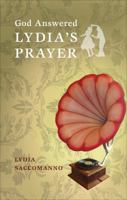 God Answered Lydia's Prayer 1617777552 Book Cover