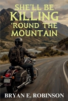 She'll Be KILLING 'Round the Mountain: An Einstein Brad Pope Mystery B0GV8RKHXH Book Cover