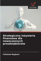 Strategiczna inzynieria finansowa dla nowoczesnych przedsiebiorstw (Polish Edition) 6209549446 Book Cover