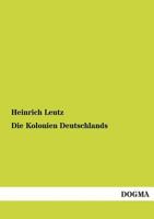 Die Kolonien Deutschlands 1161107533 Book Cover