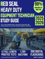 Red Seal Heavy Duty Equipment Technician Exam Prep: 12 Full-Length Practice Tests, 1200+ Realistic Questions, and Detailed Answer Explanations to Pass with Confidence B0FKGRDR1B Book Cover
