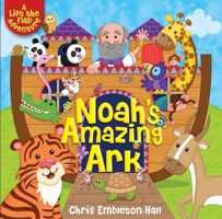 Noah's Amazing Ark: A Lift-the-Flap Adventure 1781283176 Book Cover