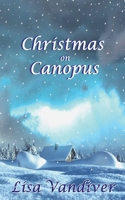 Christmas on Canopus B0DY2FFLG8 Book Cover