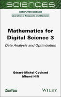 Mathematics for Digital Science 3: Data Analysis and Optimization (ISTE Invoiced) 1789451965 Book Cover