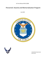 Air Force Manual AFM 36-2806 Personnel: Awards and Memorialization Program June 2019 B0932BFYXQ Book Cover