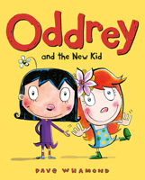 Oddrey and the New Kid 1771472464 Book Cover
