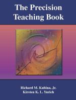 The Precision Teaching Book 0615554202 Book Cover