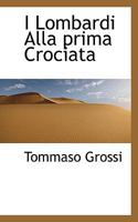 I Lombardi Alla prima Crociata 1176718762 Book Cover