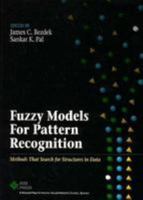 Fuzzy Models for Pattern Recognition: Methods That Search for Structures in Data